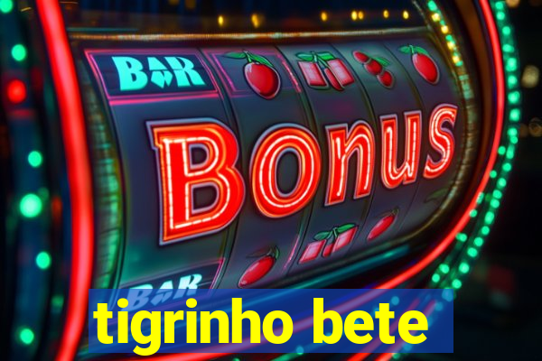 tigrinho bete